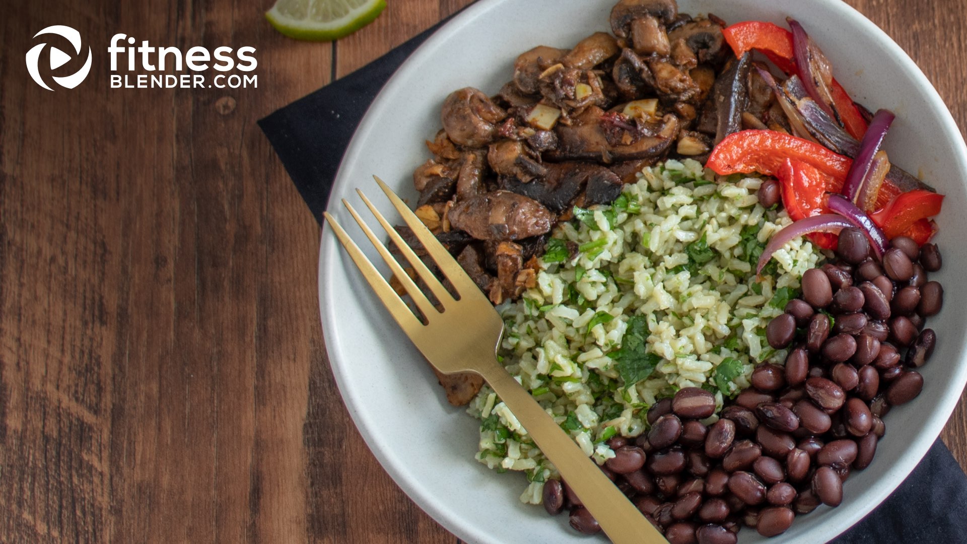 Chipotle Mushroom Fajita Bowls With CilantroLime Brown Rice and Beans