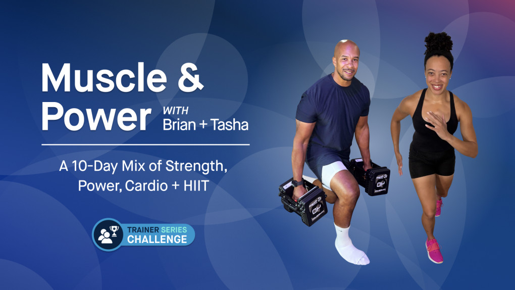 10 Day Trainer Series Challenge: Muscle & Power with Brian + Tasha