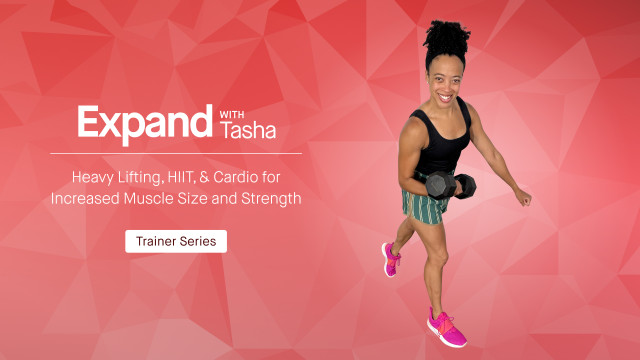 10-Day Challenge Trainer Series: Expand with Tasha Heavy Lifting, HIIT ...