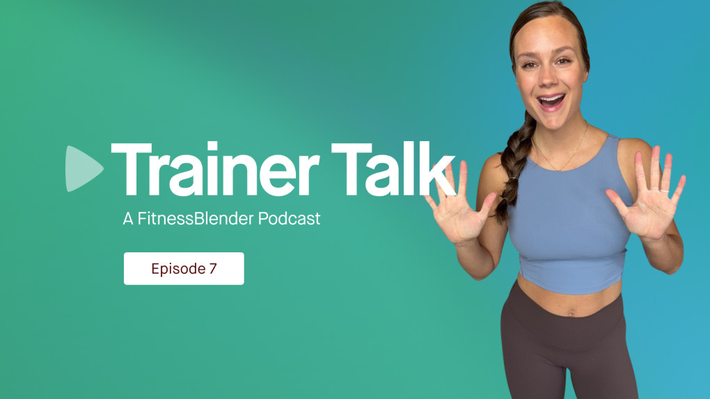 Trainer Talk [Episode 7] — What is Your Definition of Health?